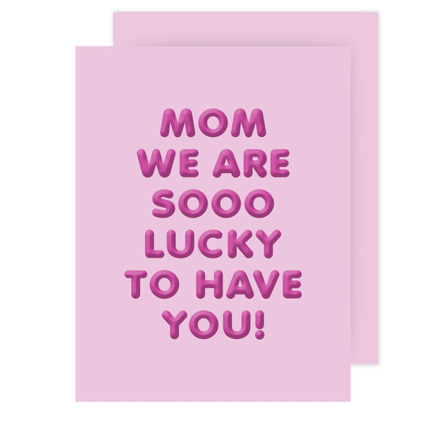 Sooo Lucky Mom