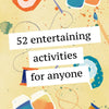52 Alternatives to Screen Time