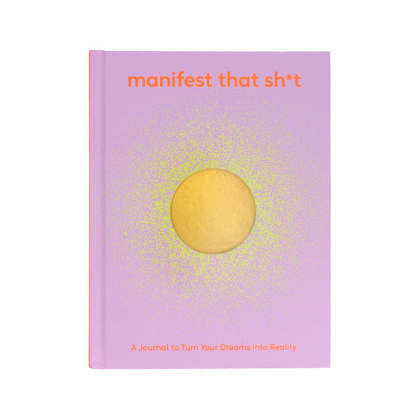 Manifest That Sh*t