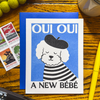 Oui Oui, a New Bébé