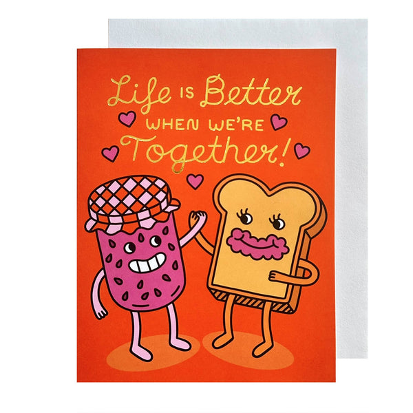 Life Is Better Toast & Jam