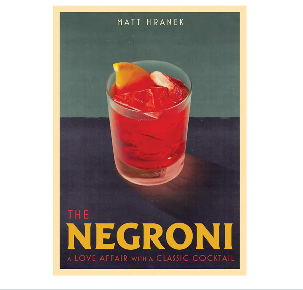 The Negroni: A Love Affair with a Classic Cocktail