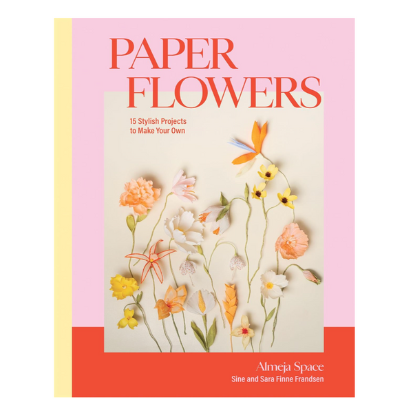 Paper Flowers: 15 Stylish Projects To Make Your Own