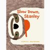 Slow Down, Stanley by Elena Levi