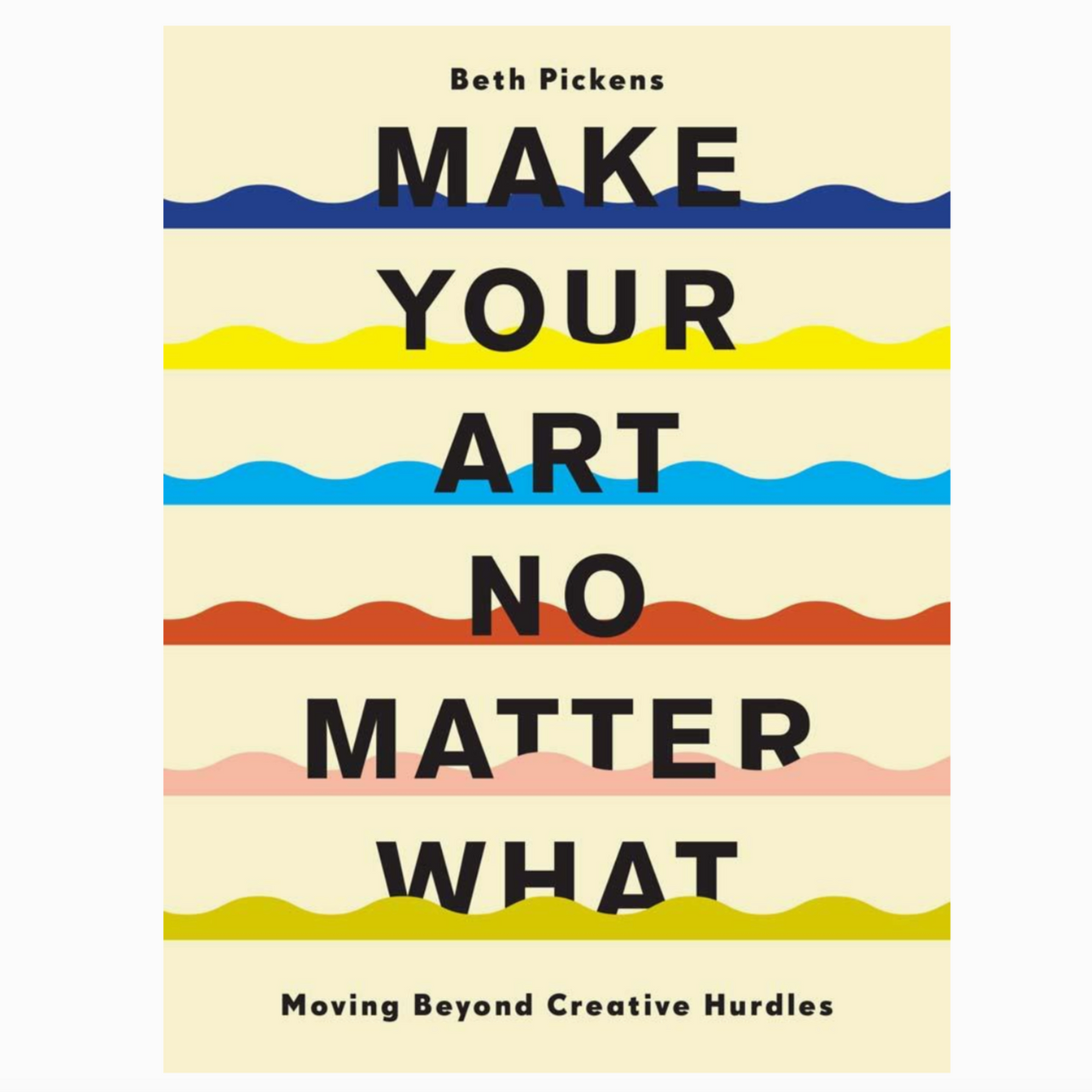 Make Your Art No Matter What