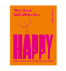 This Book Will Make You Happy