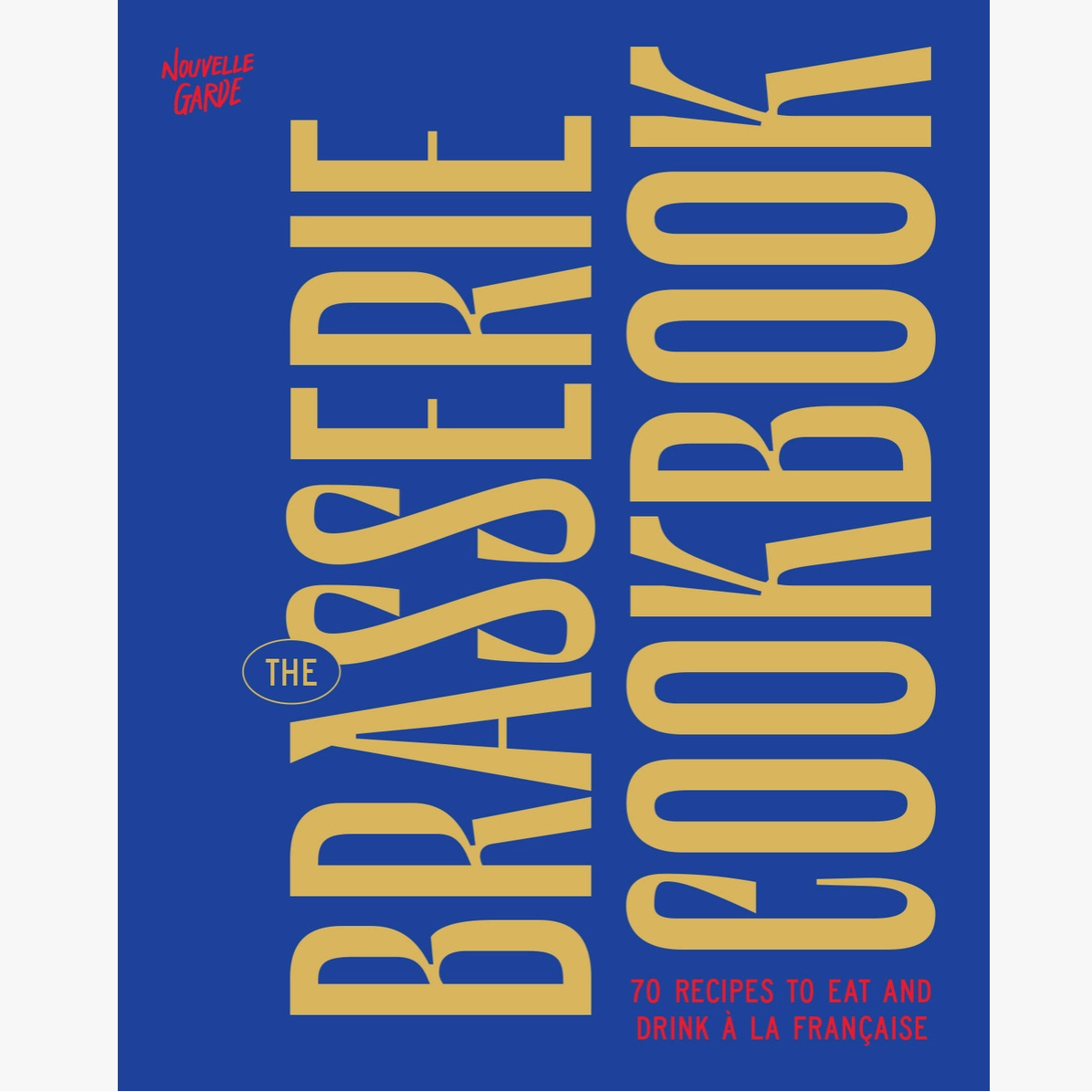 The Brasserie Cookbook