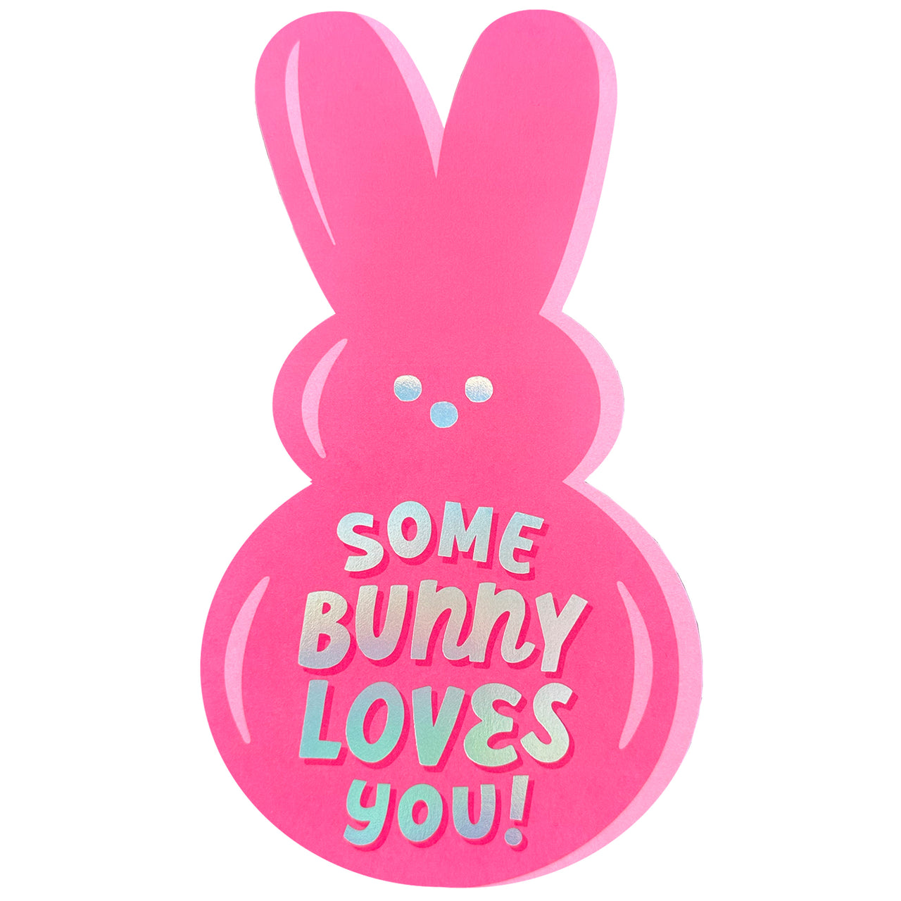Some Bunny Loves You!