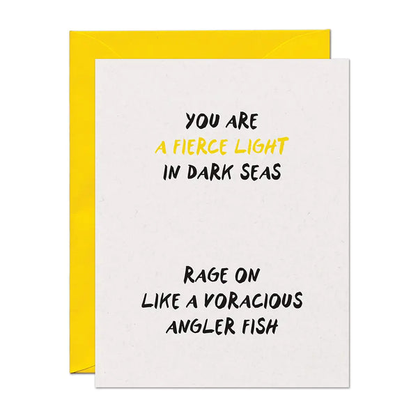 Fierce Angler Fish Encouragement