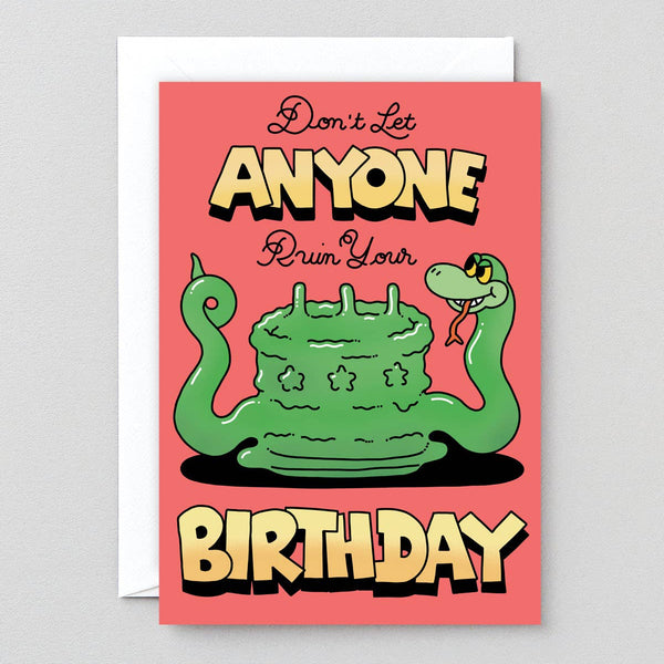 Don't Let Anyone Ruin Your Birthday