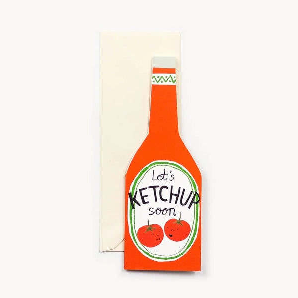 Let's Ketchup Soon!