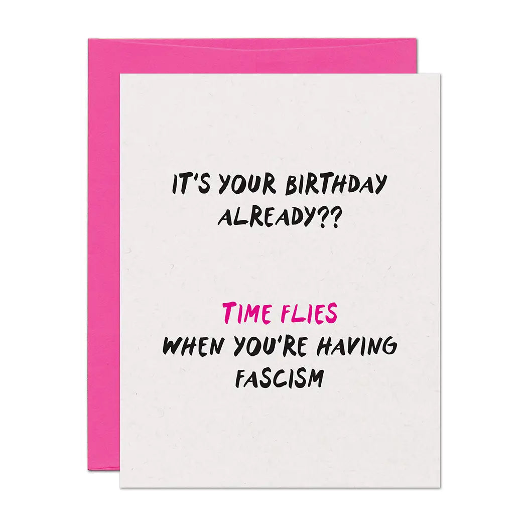 Time Flies Fascism Birthday