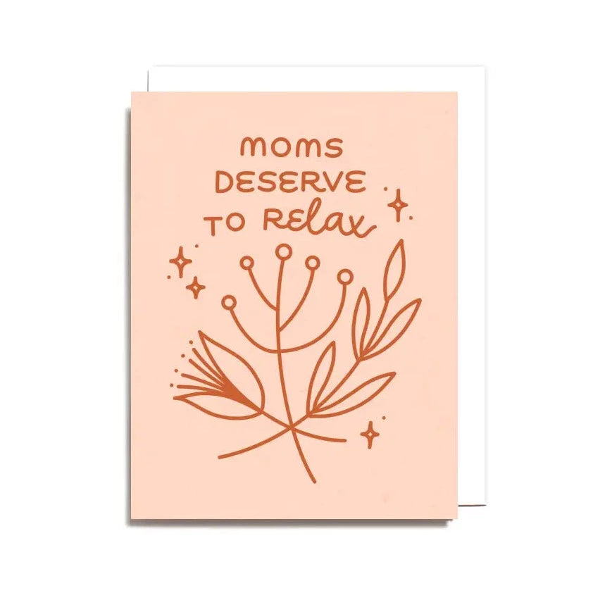 Moms Deserve to Relax